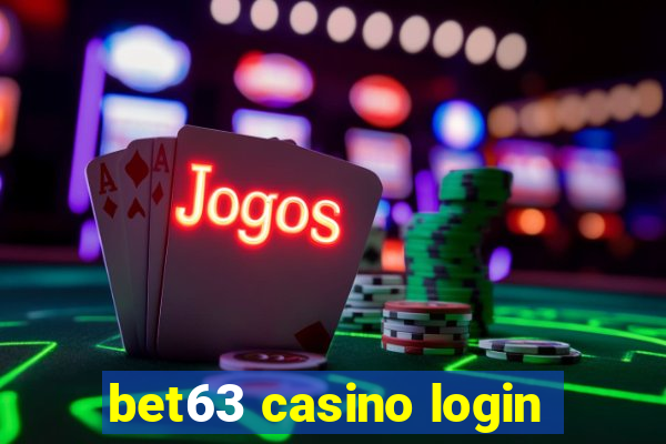 bet63 casino login